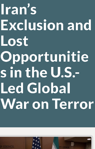 Iran’s Exclusion and Lost Opportunities in the U.S.-Led Global War on Terror