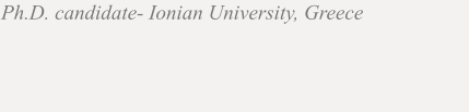 Ph.D. candidate- Ionian University, Greece