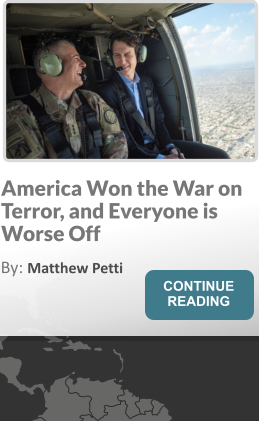 America Won the War on Terror, and Everyone is Worse Off By: Matthew Petti