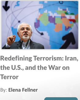 Redefining Terrorism: Iran, the U.S., and the War on Terror  By: Elena Fellner